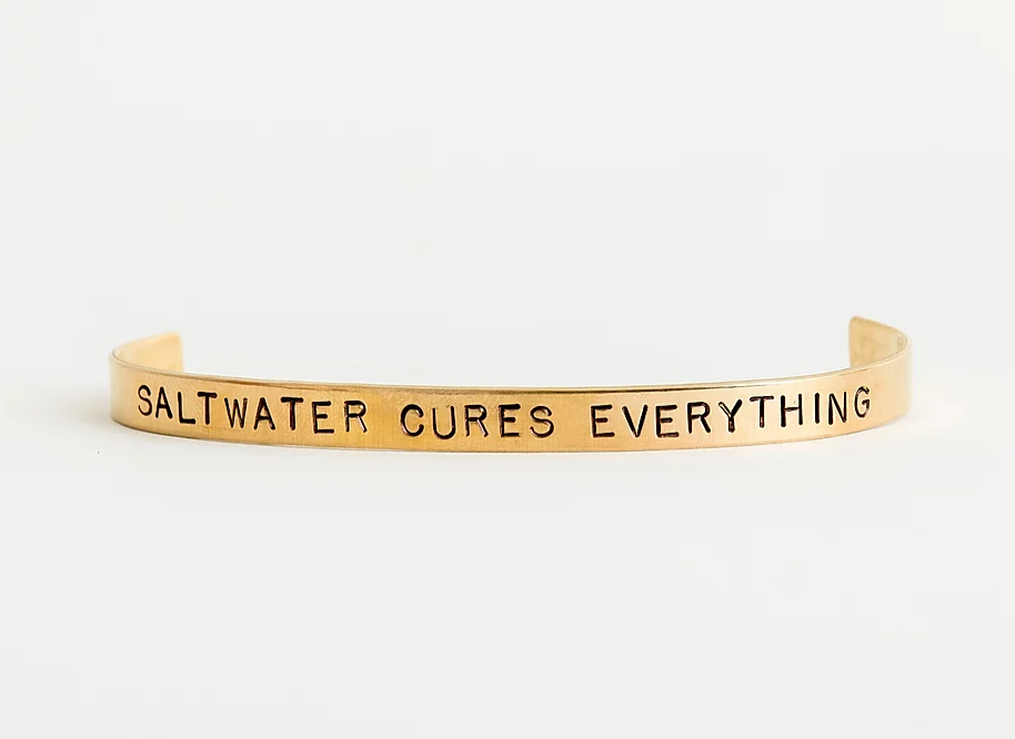 Saltwater Cures Everything Cuff Bracelet